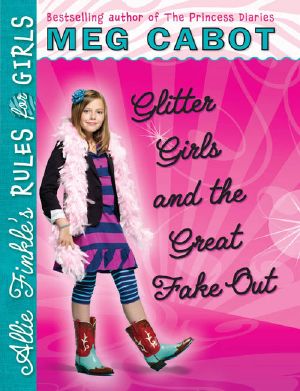 [Allie Finkle's Rules for Girls 05] • Allie Finkle's Rules for Girls · Glitter Girls and the Great Fake Out